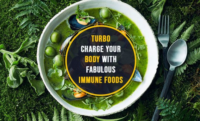 Turbo Charge your Body with fabulous Immune Foods