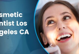 cosmetic dentist los angeles ca