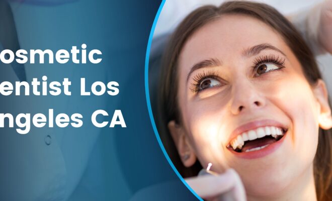 cosmetic dentist los angeles ca